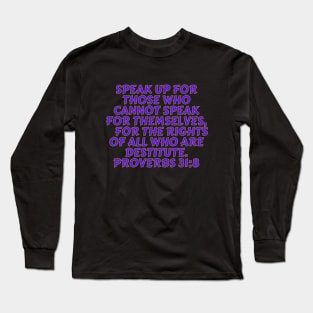 Bible Verse Proverbs 31:8 Long Sleeve T-Shirt